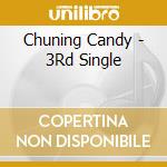 Chuning Candy - 3Rd Single cd