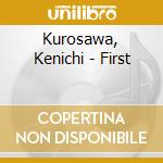 Kurosawa, Kenichi - First cd
