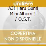 A3! Haru Gumi Mini Album 1 / O.S.T. cd