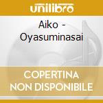 Aiko - Oyasuminasai cd musicale