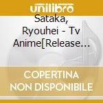 Sataka, Ryouhei - Tv Anime[Release The Spyce]Original Soundtrack cd musicale di Sataka, Ryouhei