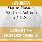 Game Music - A3! First Autumn Ep / O.S.T.