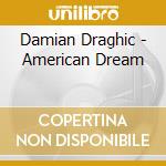 Damian Draghic - American Dream cd