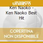 Ken Naoko - Ken Naoko Best Hit cd