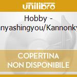 Hobby - Hannyashingyou/Kannonkyou cd