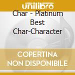 Char - Platinum Best Char-Character cd
