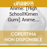 Anime: [High School!Kimen Gumi] Anime Shudaika&Character Shudaika Cover Shuu / Various (2 Cd) cd