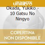 Okada, Yukiko - 10 Gatsu No Ningyo cd musicale di Okada, Yukiko