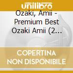 Ozaki, Amii - Premium Best Ozaki Amii (2 Cd) cd
