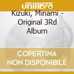 Kizuki, Minami - Original 3Rd Album cd