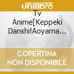 Tv Anime[Keppeki Danshi!Aoyama Kun] / Animation O.S.T. cd musicale di (Animation)