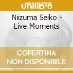 Niizuma Seiko - Live Moments cd