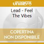 Lead - Feel The Vibes cd
