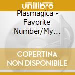 Plasmagica - Favorite Number/My Pace!! cd