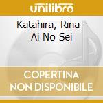 Katahira, Rina - Ai No Sei cd