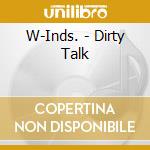 W-Inds. - Dirty Talk cd