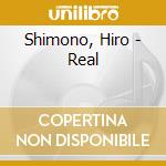 Shimono, Hiro - Real cd
