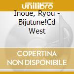 Inoue, Ryou - Bijutune!Cd West cd