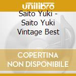 Saito Yuki - Saito Yuki Vintage Best cd
