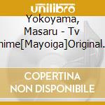Yokoyama, Masaru - Tv Anime[Mayoiga]Original Soundtrack cd