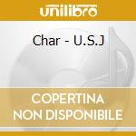 Char - U.S.J cd musicale di Char