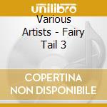 Various Artists - Fairy Tail 3 cd