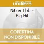 Nitzer Ebb - Big Hit cd musicale di Nitzer Ebb