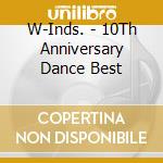 W-Inds. - 10Th Anniversary Dance Best cd