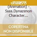 (Animation) - Ssss.Dynazenon Character Song.1 cd