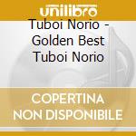 Tuboi Norio - Golden Best Tuboi Norio cd