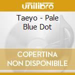 Taeyo - Pale Blue Dot cd