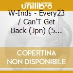 W-Inds - Every23 / Can'T Get Back (Jpn) (5 Cd) cd