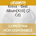 Kreva - Best Album[K10] (2 Cd) cd