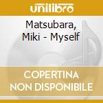 Matsubara, Miki - Myself cd