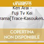 Ken Arai - Fuji Tv Kei Drama[Trace-Kasouken No Otoko-]Original Soundtrack cd