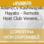 Adam(Cv:Kashiwazaki Hayato - Remote Host Club Venere No.3 Adam[Utakata Paradise] cd