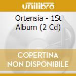 Ortensia - 1St Album (2 Cd) cd musicale di Ortensia