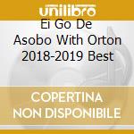 Ei Go De Asobo With Orton 2018-2019 Best cd