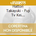 Hattori Takayuki - Fuji Tv Kei Drama[Radiation House 2-Houshasen Ka No Shindan Report-]Original Sou cd