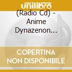 (Radio Cd) - Anime Dynazenon Radio Yomoyume Imperfect (2 Cd) cd musicale