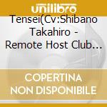 Tensei(Cv:Shibano Takahiro - Remote Host Club Saturno No.5 Tensei[Senritsu No Fate] cd