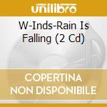 W-Inds-Rain Is Falling (2 Cd) cd