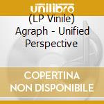 (LP Vinile) Agraph - Unified Perspective vinile