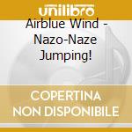 Airblue Wind - Nazo-Naze Jumping! cd