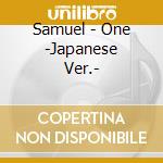 Samuel - One -Japanese Ver.- cd