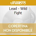 Lead - Wild Fight cd
