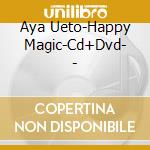 Aya Ueto-Happy Magic-Cd+Dvd- - cd