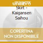 Skirt - Kaigansen Saihou cd