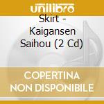 Skirt - Kaigansen Saihou (2 Cd) cd