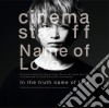 Cinema Staff - In The Truth Name Of Love cd